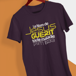 T-Shirt - "Le nom de JESUS guérit toute maladie" - Jelotia