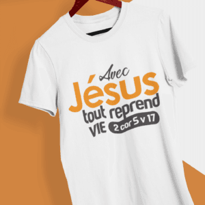 T-Shirt - "Avec JESUS, tout reprend vie" - Jelotia
