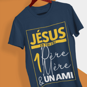 T-Shirt -"JESUS, en toi j’ai un Père, une Mère et un Ami" - Jelotia