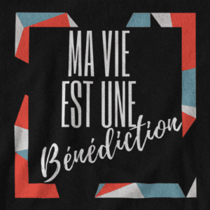 T-Shirt - "Ma vie est une bénédiction" - Jelotia