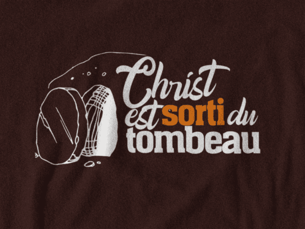 T-shirt - "Christ est sorti du tombeau" - Jelotia